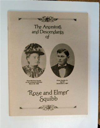 86941] The Ancestors and Descendants of Rose and Elmer Squibb. Mary BOOKHOUT, comp