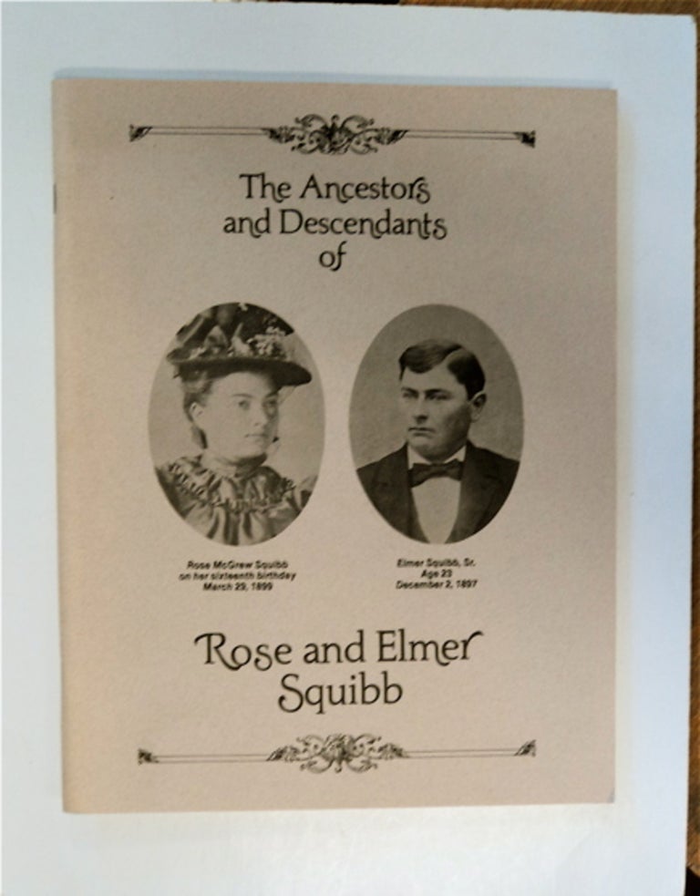 [86941] The Ancestors and Descendants of Rose and Elmer Squibb. Mary BOOKHOUT, comp.