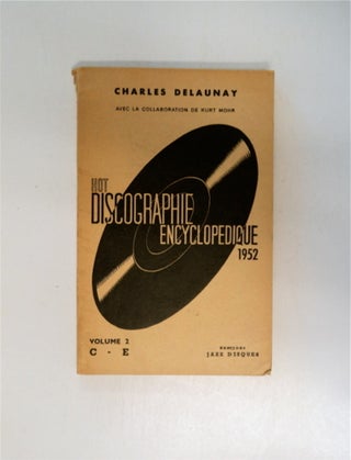 87001] Hot Discographie encyclopédique 1952, Volume 2, C - E. Charles DELAUNAY, avec la...