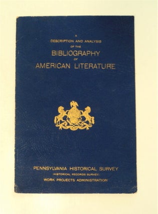 87051] A Description and an Analysis of the Bibliography of American Literature. Edward H....