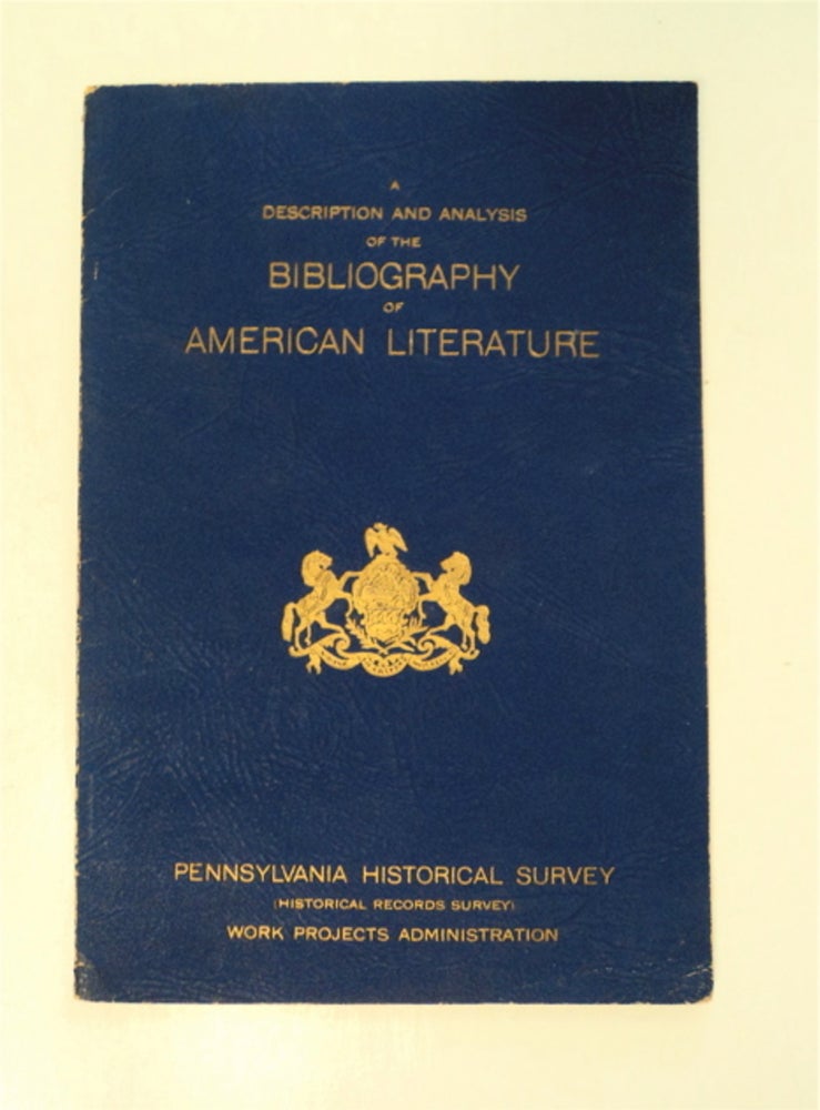 [87051] A Description and an Analysis of the Bibliography of American Literature. Edward H. O'NEILL, report prepared by.
