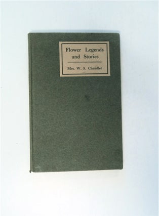 87108] Flower Legends and Stories. Mrs. W. S. CHANDLER