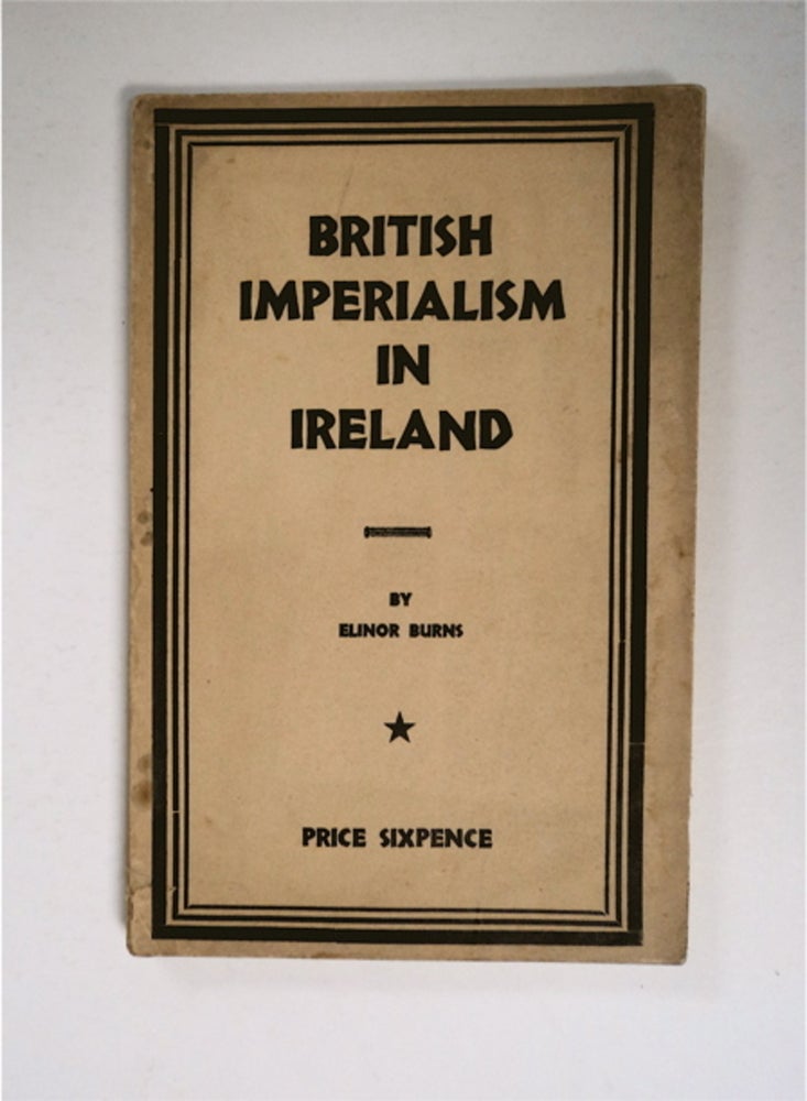 [87160] British Imperialism in Ireland. Elinor BURNS.