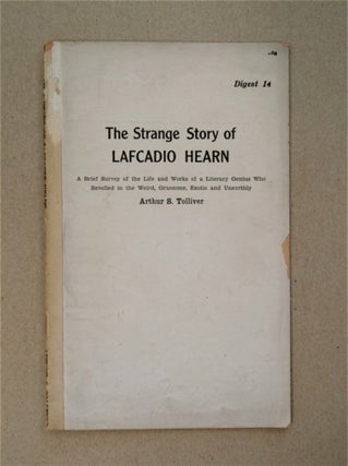 87186] The Strange Story of Lafcadio Hearn: A Brief Survey of the Life and Works of a Literary...
