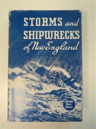 87288] Great Storms and Famous Shipwrecks of the New England Coast. Edward Rowe SNOW