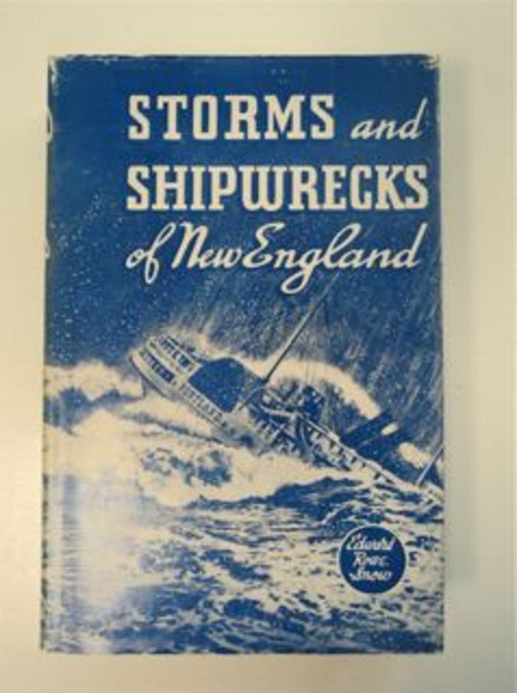 [87288] Great Storms and Famous Shipwrecks of the New England Coast. Edward Rowe SNOW.