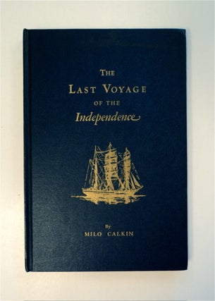 87348] The Last Voyage of the Independence: The Story of a Shipwreck and South Sea Sketches 1833...