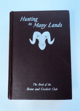 87392] Hunting in Many Lands: The Book of the Boone and Crockett Club. Theodore ROOSEVELT, eds...