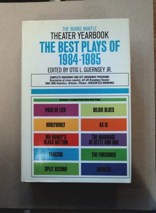87433] The Best Plays of 1984-1985. Otis L. GUERNSEY, ed, Jr