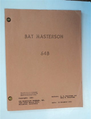 87457] Bat Masterson 64B (Working Title: "Mr. Fourpaws"). D. D. BEAUCHAMP, Mary M. Beauchamp