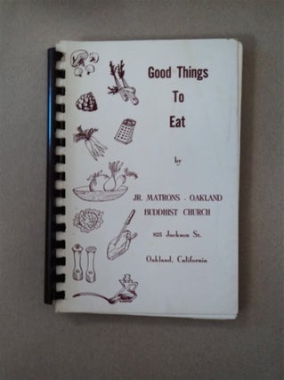 87525] Good Things to Eat. OAKLAND BUDDHIST CHURCH JR. MATRONS