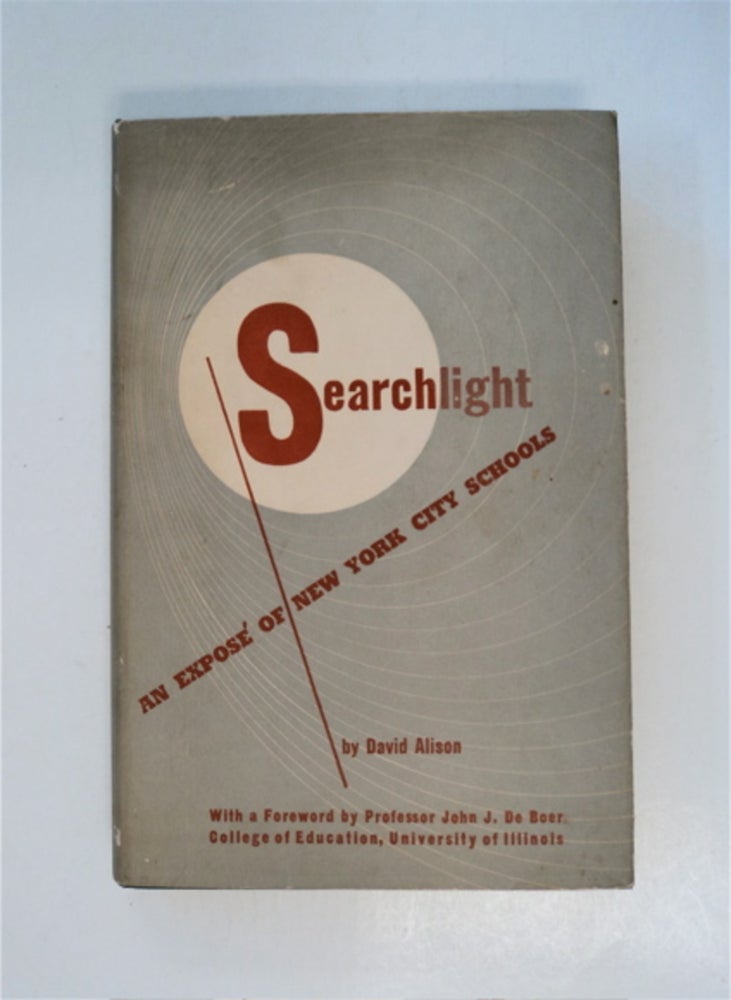 [87542] Searchlight: An Exposé of New York City Schools. David ALISON.