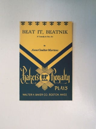 87569] Beat It, Beatnik: A Comedy in One Act. Anne Coulter MARTENS