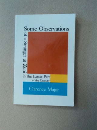 87586] Some Observations of a Stranger at Zuni in the Latter Part of the Century. Clarence MAJOR
