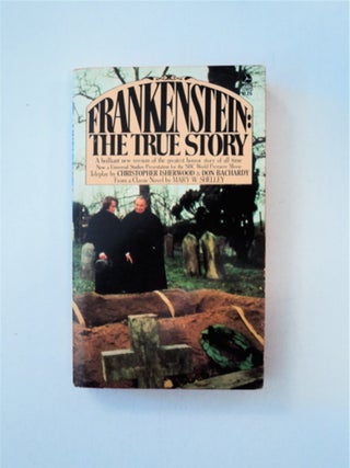 87600] Frankenstein: The True Story. Christopher ISHERWOOD, Don Bachardy