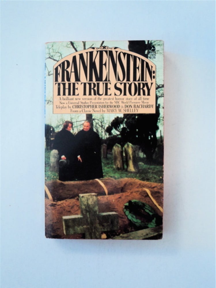 [87600] Frankenstein: The True Story. Christopher ISHERWOOD, Don Bachardy.