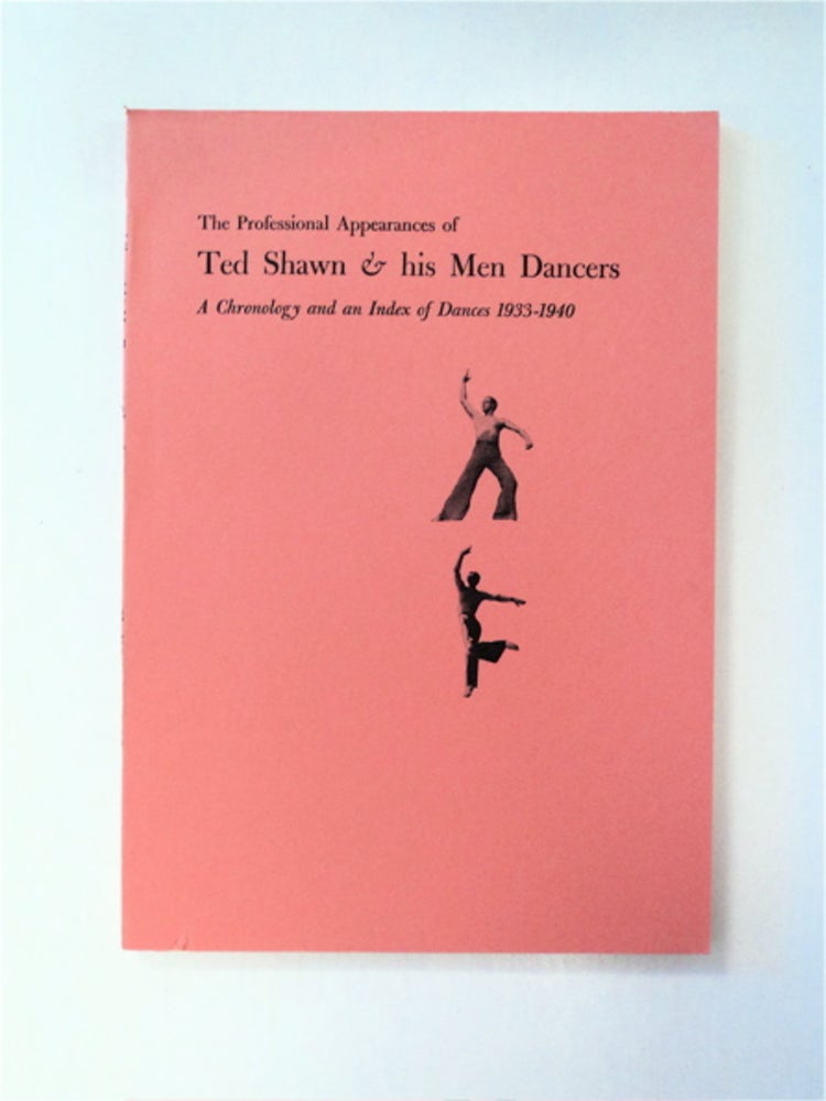 [87618] The Professional Appearances of Ted Shawn & His Men Dancers: A Chronology and an Index of Dances 1933-1940. Christena L. SCHLUNDT.
