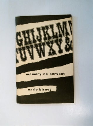 87622] Memory No Servant. Earle BIRNEY