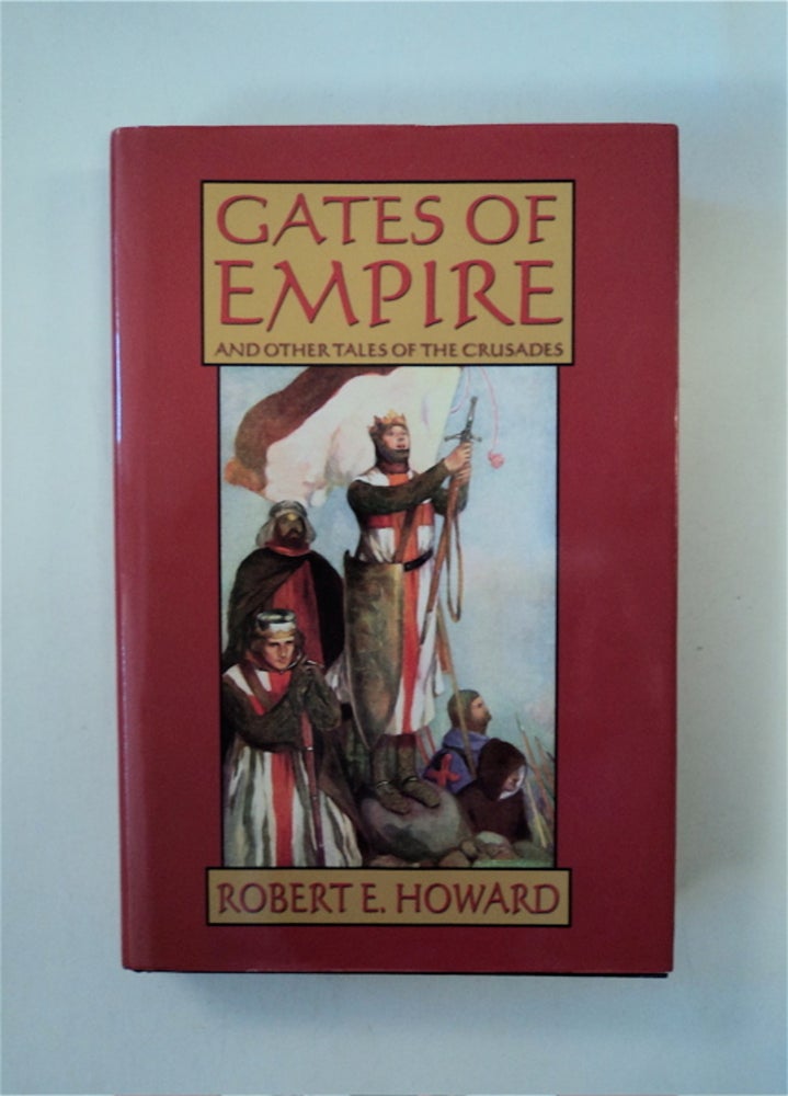 [87657] Gates of Empire and Other Tales of the Crusades. Robert E. HOWARD.