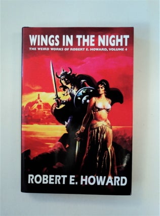 87659] Wings in the Night: The Weird Works of Robert E. Howard, Volume 4. Robert E. HOWARD