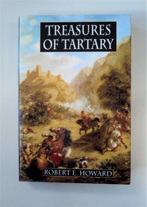 87664] Treasures of Tartary and Other Heroic Tales. Robert E. HOWARD