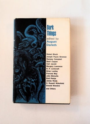 87734] Dark Things. August DERLETH, ed
