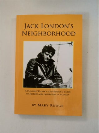 87763] Jack London's Neighborhood: A Pleasure Walker's and Reader's Guide to History and...