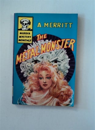 87833] The Metal Monster. MERRITT, braham