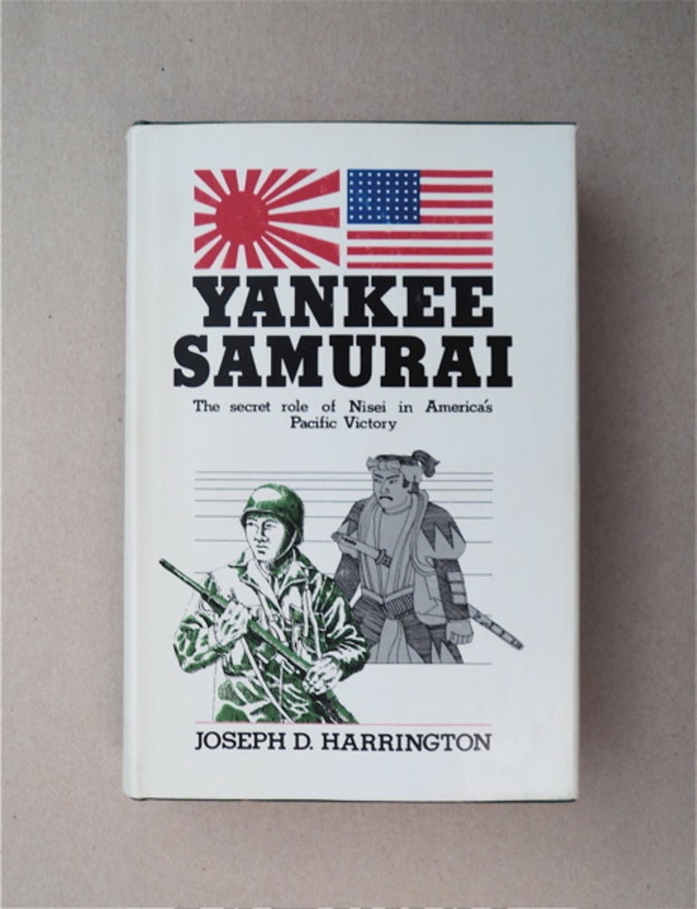 [87863] Yankee Samurai: (The Secret Role of Nisei in America's Pacific Victory). Joseph D. HARRINGTON.