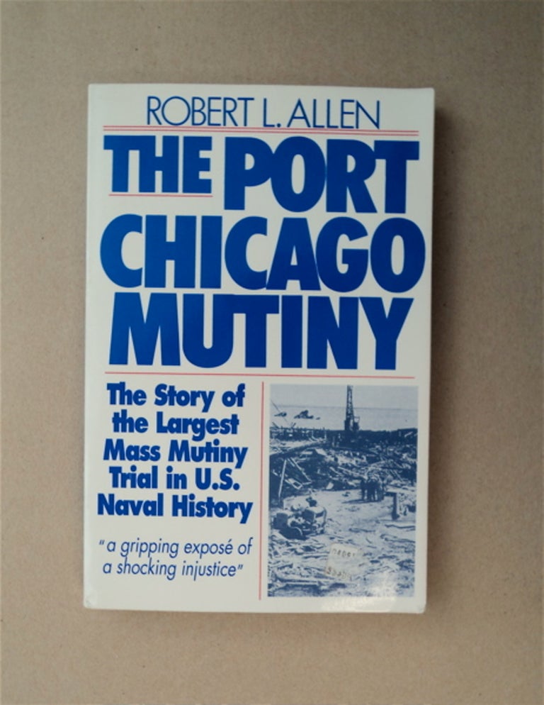 [87864] The Port Chicago Mutiny. Robert L. ALLEN.