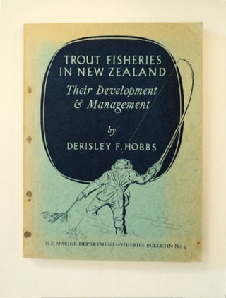 87964] Trout Fisheries in New Zealand: Their Development and Management. Derisley F. HOBBS