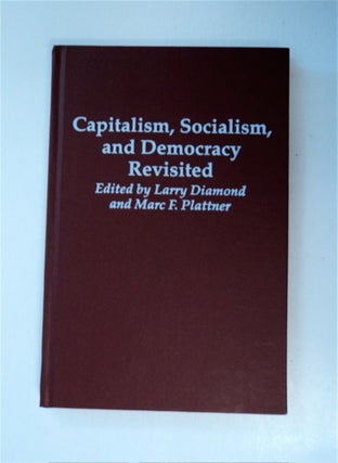 87965] Capitalism, Socialism, and Democracy Revisited. Larry DIAMOND, eds Marc F. Plattner