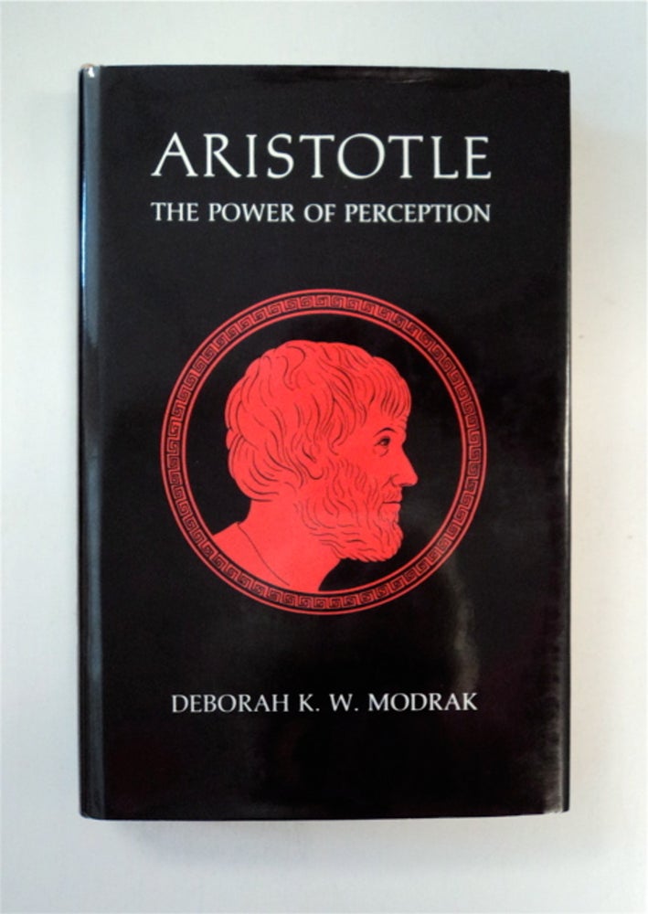 [87989] Aristotle: The Power of Perception. Deborah K. W. MODRAK.