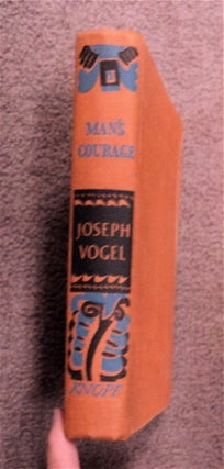 87996] Man's Courage. Joseph VOGEL