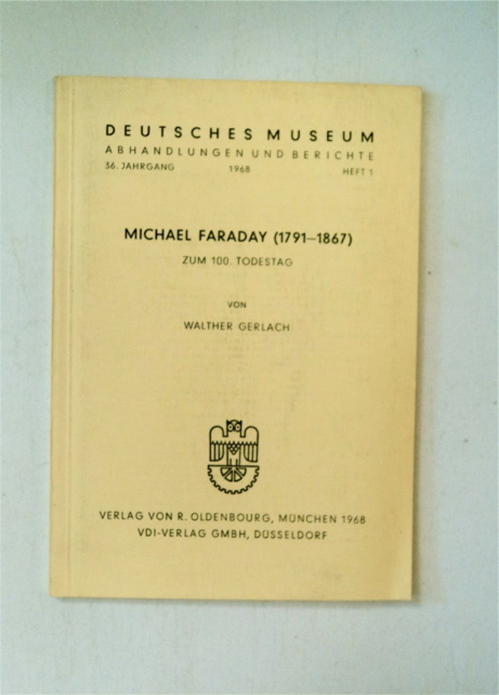 [88008] Michael Faraday (1791-1867) zum 100. Todestag. Walther GERLACH.
