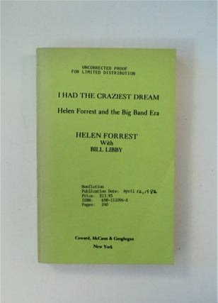 88034] I Had the Craziest Dream: Helen Forrest and the Big Band Era. Helen FORREST, Bill Libby