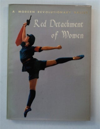 88076] Red Detachment of Women: A Modern Revolutionary Ballet (May 1970 Script). REVISED...