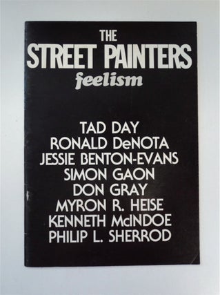 88082] The Street Painters: Feelism. Alice NEEL, introductions Raphael Soyer, Lawrence P. Sandro,...