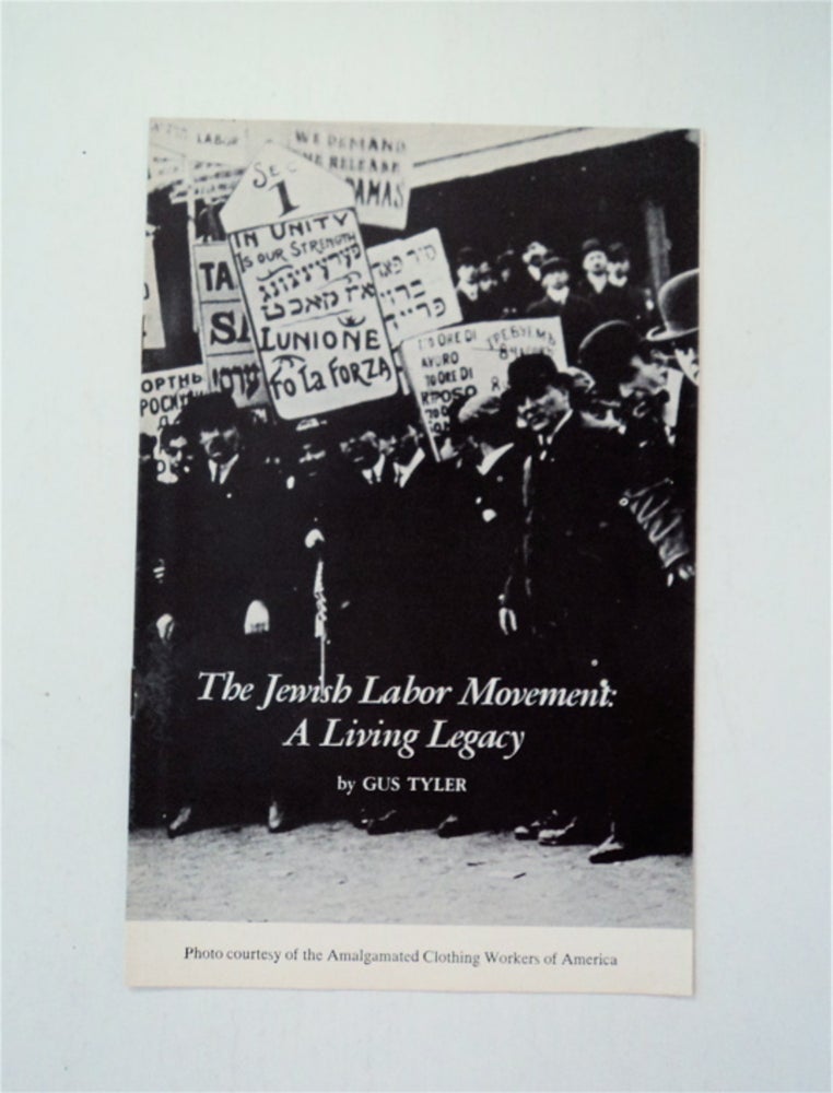 [88096] The Jewish Labor Movement: A Living Legacy. Gus TYLER.