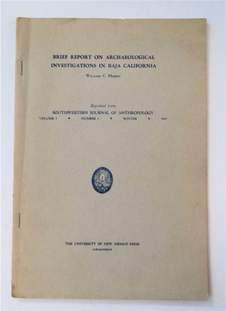 [88161] Brief Report on Archaeological Investigations in Baja California. William C. MASSEY.