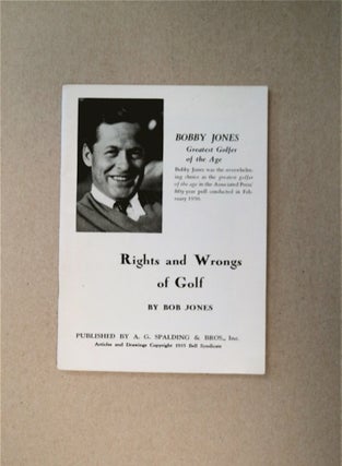 88269] Rights and Wrongs of Golf. Bobby JONES