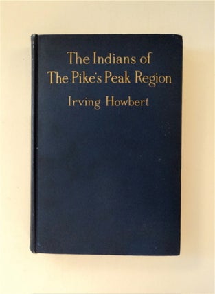 88279] The Indians of the Pike's Peak Region: Including an Account of the Battle of Sand Creek,...