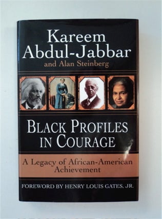 88304] Black Profiles in Courage: A Legacy of African American Achievement. Kareem ABDUL-JABBAR,...