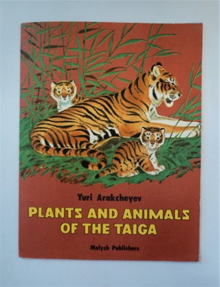 88453] Plants and Animals of the Taiga. Yuri ARAKCHEYEV