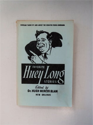 88513] Favorite Huey Long Stories. Dr. Hugh Mercer BLAIN, ed
