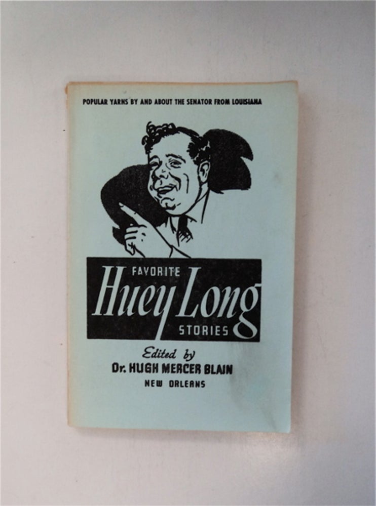 [88513] Favorite Huey Long Stories. Dr. Hugh Mercer BLAIN, ed.