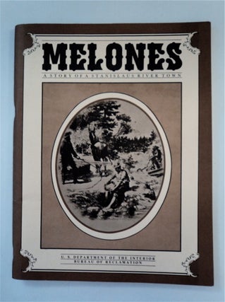 88543] Melones: A Story of a Stanislaus River Town. Julia G. COSTELLO, prepared by