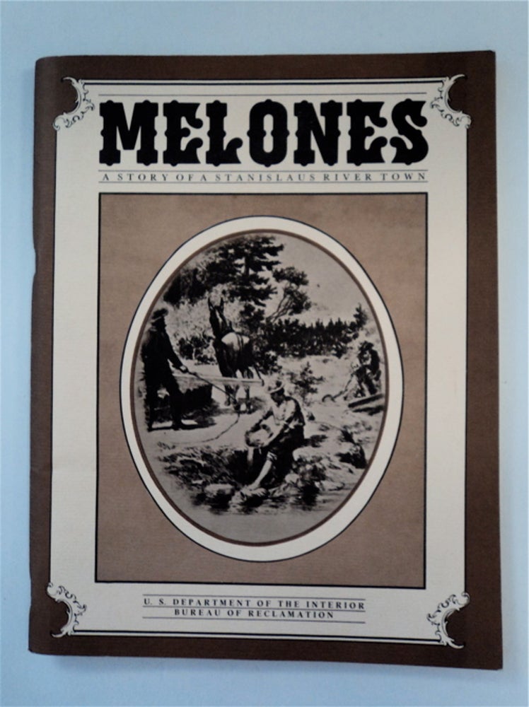 [88543] Melones: A Story of a Stanislaus River Town. Julia G. COSTELLO, prepared by.
