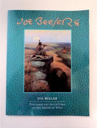 88547] Paintings and Sculptures of the American West. Joe BEELER