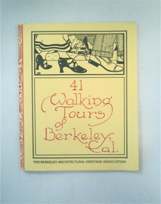 88554] 41 Walking Tours of Berkeley, Cal. BERKELEY ARCHITECTURAL HERITAGE ASSOCIATION